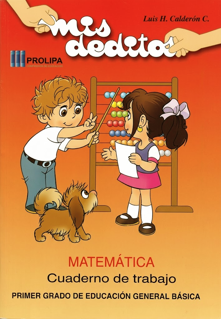 9789978473009 MIS DEDITOS MATEMATICA CUADERNO DE TRABAJO PRIMER GRADO